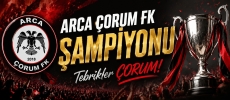 Tebrikler Arca Çorum FK!